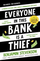 Everyone In This Bank Is A Thief