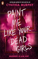 Paint Me Like Your Dead Girls-9780241712818