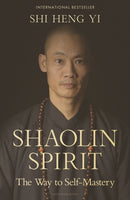 Shaolin Spirit : The Way to Self-Mastery-9780241715192