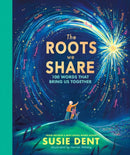 The Roots We Share : 100 Words That Bring Us Together-9780241717820