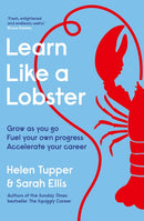 Learn Like a Lobster : Grow as you go, fuel your own progress, accelerate your career-9780241718957