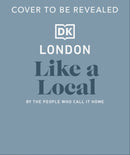 London Like a Local : By the People Who Call It Home-9780241719022