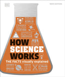 How Science Works : The Facts Visually Explained-9780241719190