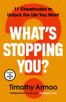 What's Stopping You? : 11 Cheatcodes to Unlock the Life You Want-9780241719220