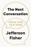 The Next Conversation : Argue Less, Talk More-9780241719886