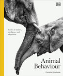 Animal Behaviour : Stories of Instinct, Intelligence and Adaptation-9780241719916
