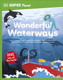 DK Super Planet Wonderful Waterways-9780241720349
