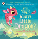Ten Minutes to Bed: Where''s Little Dragon?