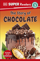 DK Super Readers Level 3 The Story of Chocolate-9780241721520