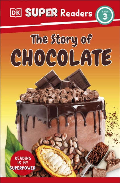 DK Super Readers Level 3 The Story of Chocolate-9780241721520