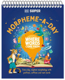 DK Super Where Words Come From Morpheme-A-Day-9780241721568