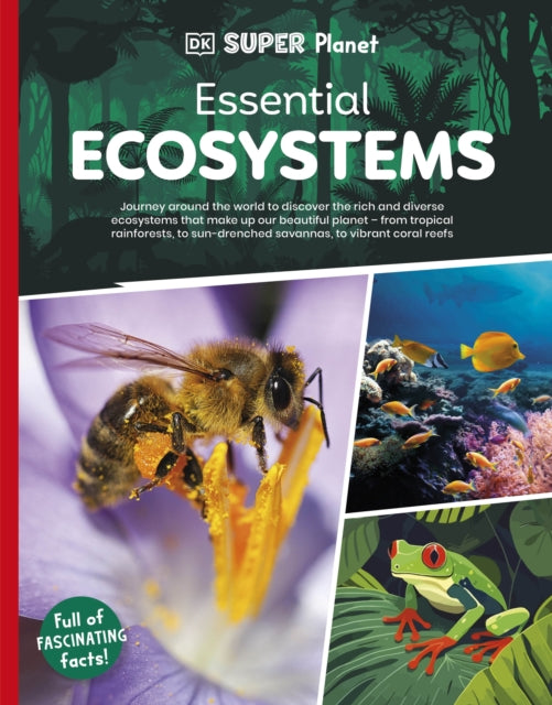 DK Super Planet Essential Ecosystems-9780241721612