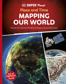 DK Super Planet Place and Time : Mapping Our World-9780241721629