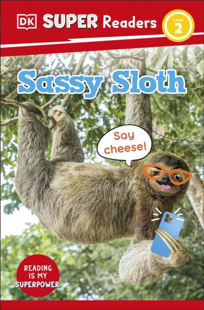 DK Super Readers Level 2 Sassy Sloth : Animals with Attitude-9780241722664