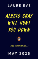Alecto Gray Will Hunt You Down-9780241722923
