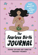 The Fearless Birth Journal : Growing Your Mind-Body Connection Throughout Pregnancy-9780241725122