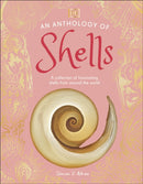 An Anthology of Shells : A Collection of Fascinating Shells from Around the World-9780241725252