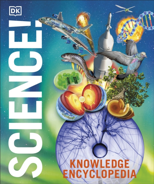 Knowledge Encyclopedia Science!, 2nd Edition