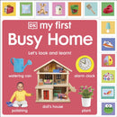 My First Busy Home: Let''s Look and Learn!