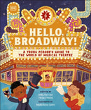 Hello, Broadway! : A Young Person's Guide to the World of Musical Theatre-9780241726266