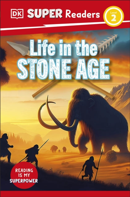 DK Super Readers Level 2 Life in the Stone Age-9780241726891