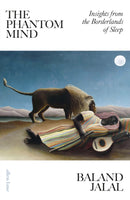 The Phantom Mind : Insights from the Borderlands of Sleep-9780241729434