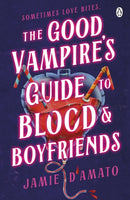 The Good Vampire's Guide To Blood And Boyfriends-9780241732014