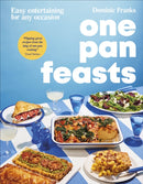 PRE-ORDER One Pan Feasts: Easy Entertaining For Any Occasion by Dominic Franks Signed & Personalised, Dispatches June 2026
