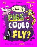 What If... Pigs Could Fly? : And Other Amazing Animal Questions-9780241733363