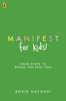 Manifest for Kids : FOUR STEPS TO BEING THE BEST YOU-9780241736517