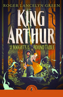 King Arthur and His Knights of the Round Table