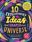 10 Extraordinary Ideas that Shaped our Universe