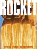 Rocket : Feel the Force of the World's Most Powerful Machines-9780241740491