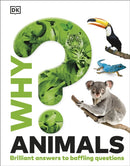 Why? Animals : Brilliant Answers to Baffling Questions-9780241741788