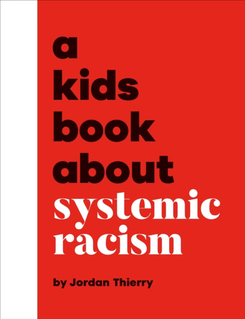 A Kids Book About Systemic Racism-9780241742921