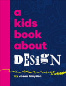 A Kids Book About Design-9780241743003