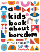 A Kids Book About Boredom-9780241743218