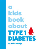 A Kids Book About Type 1 Diabetes-9780241743287