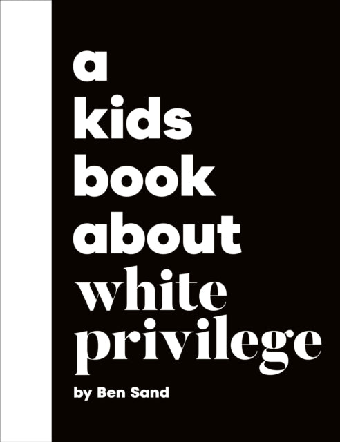 A Kids Book About White Privilege-9780241743317