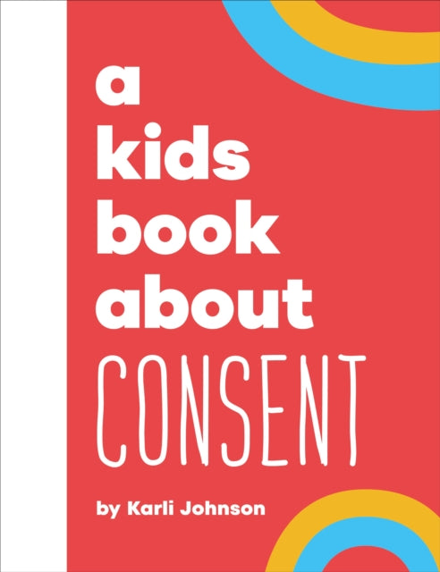 A Kids Book About Consent-9780241743331