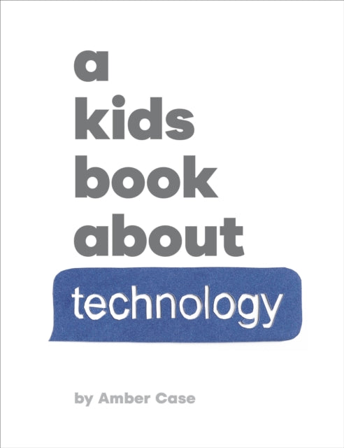 A Kids Book About Technology-9780241743461