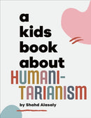 A Kids Book About Humanitarianism-9780241743713