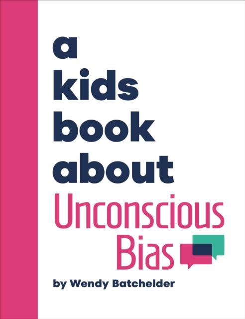 A Kids Book About Unconscious Bias-9780241743799