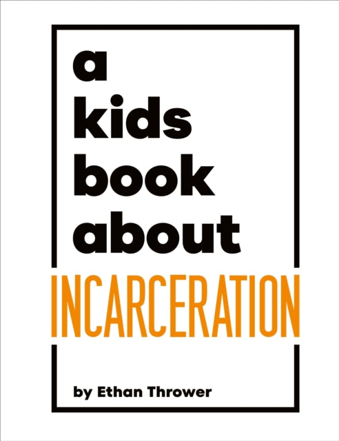 A Kids Book About Incarceration-9780241743942