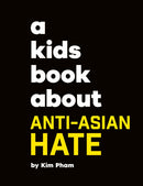 A Kids Book About Anti-Asian Hate-9780241743966