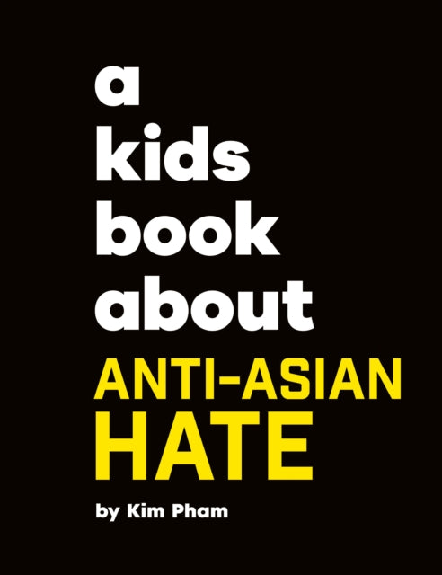 A Kids Book About Anti-Asian Hate-9780241743966