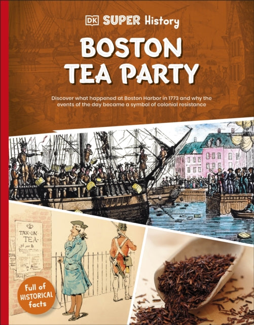 DK Super History Boston Tea Party-9780241744710