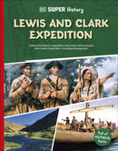 DK Super History Lewis and Clark Expedition-9780241744734