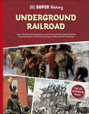 DK Super History Underground Railroad