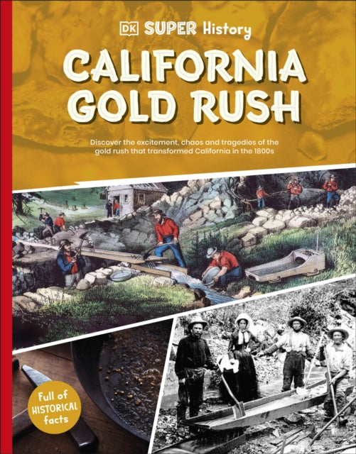 DK Super History California Gold Rush-9780241744758